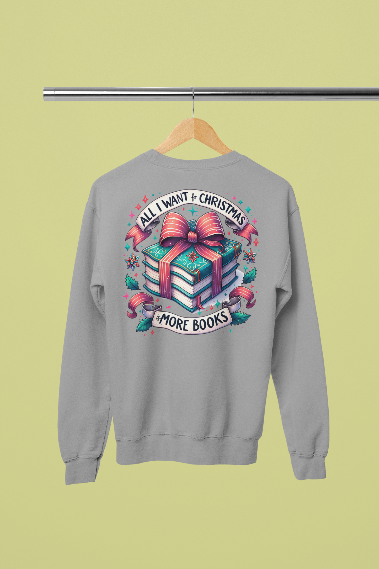 *2025 NEW SHOP ITEM* ALL I WANT FOR CHRISTMAS IS MORE BOOKS