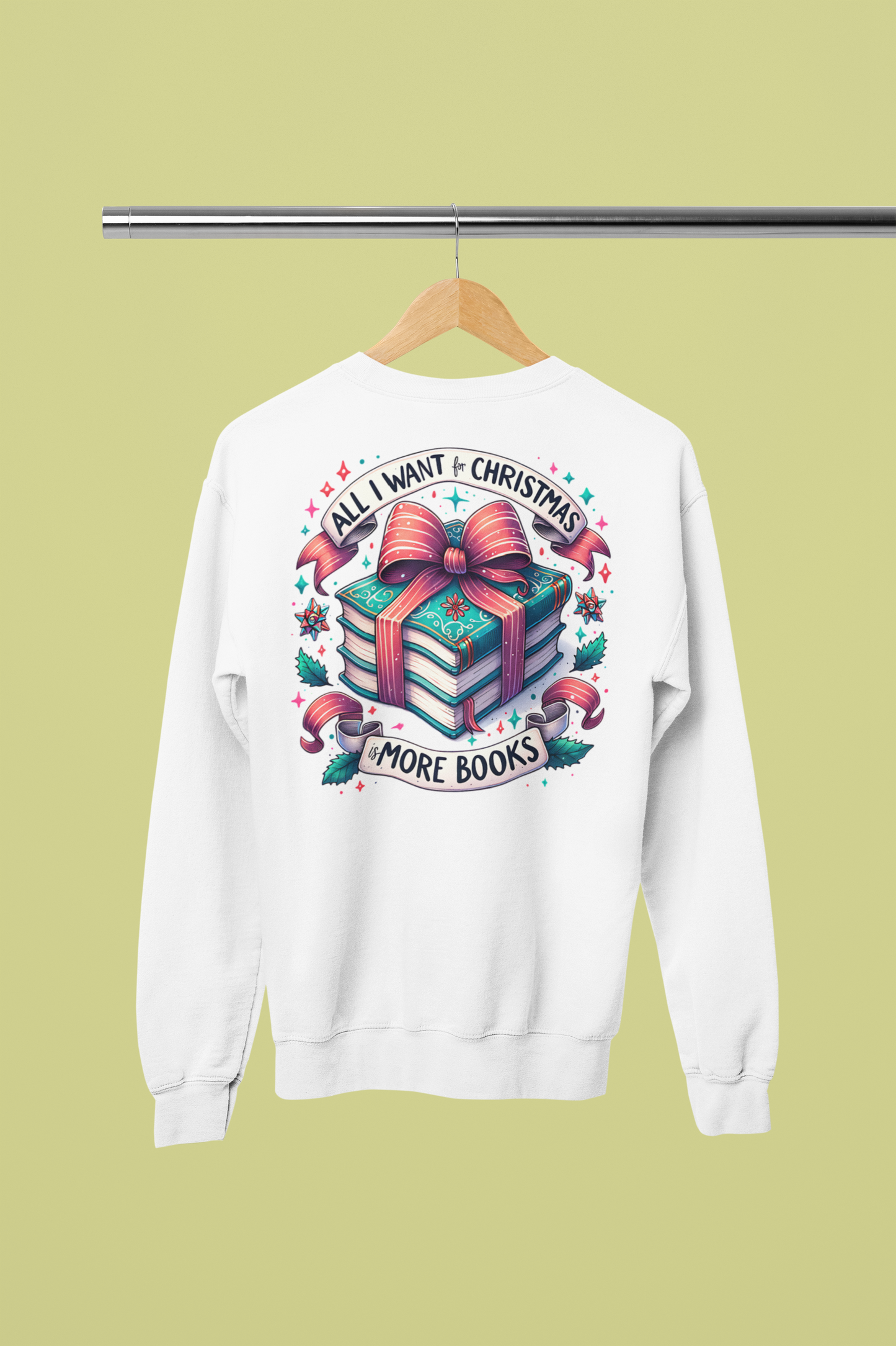 *2025 NEW SHOP ITEM* ALL I WANT FOR CHRISTMAS IS MORE BOOKS